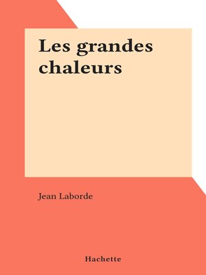 cover image of Les grandes chaleurs